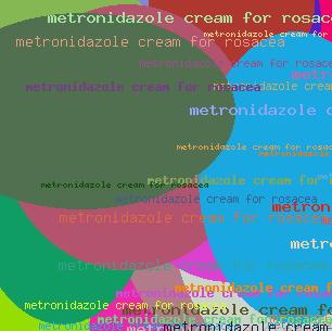 metronidazole cream for rosacea